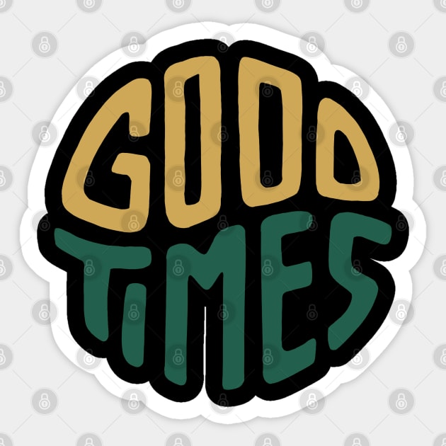 Good Times Sticker by KEMOSABE